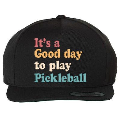 ItS A Good Days To Play Pickleball Lover Paddleball Sports Cool Gift Wool Snapback Cap