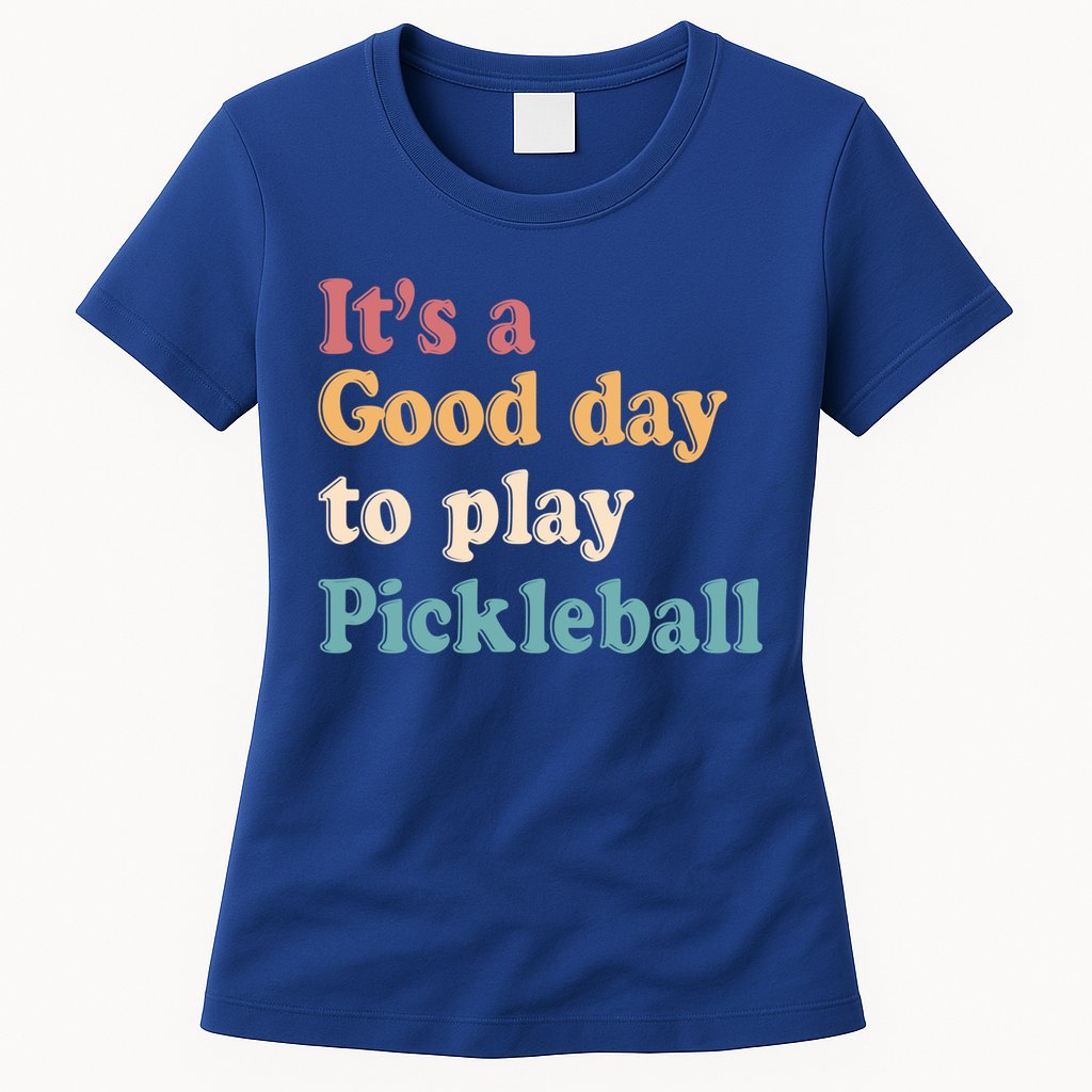 ItS A Good Days To Play Pickleball Lover Paddleball Sports Cool Gift Womens T-Shirt