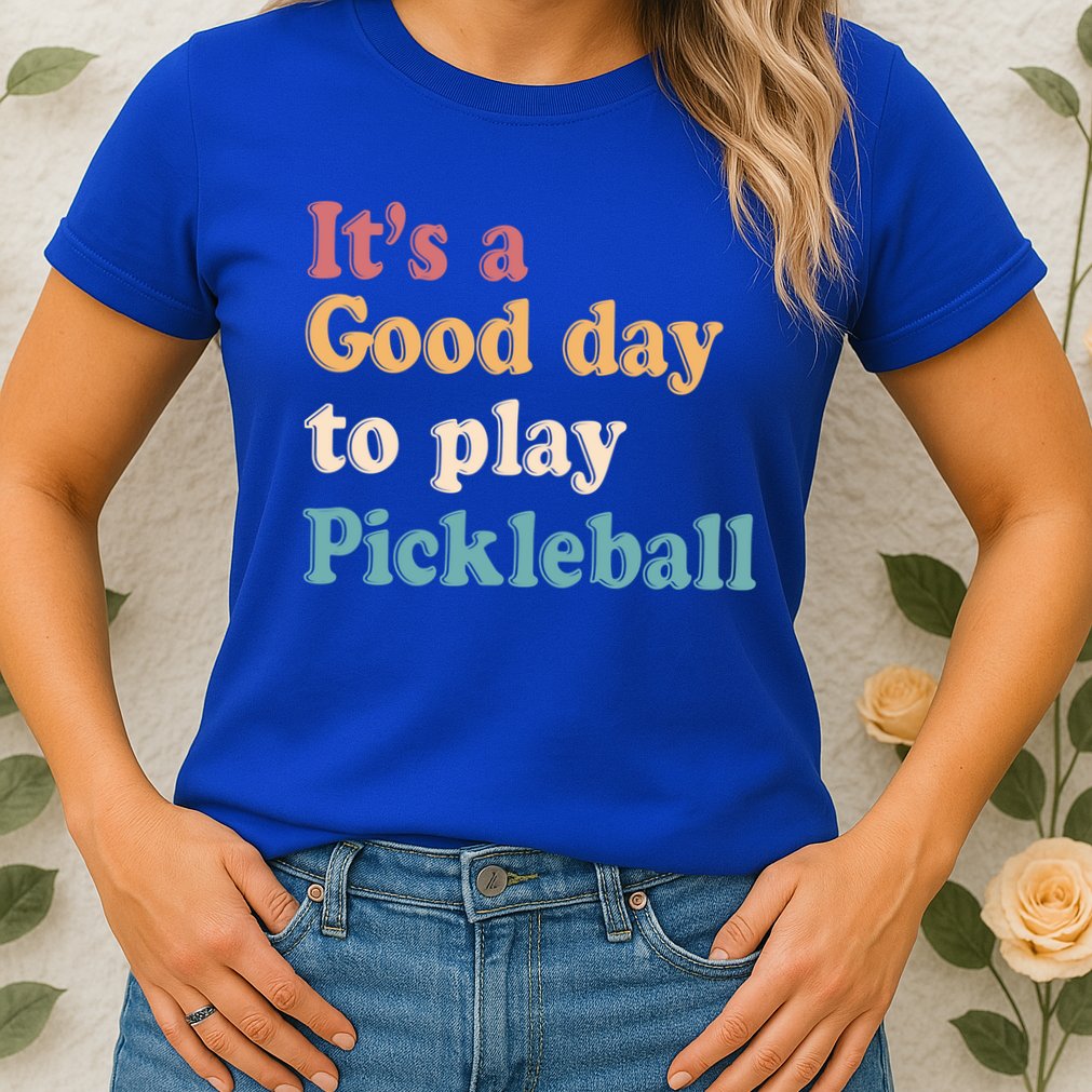 ItS A Good Days To Play Pickleball Lover Paddleball Sports Cool Gift Womens T-Shirt