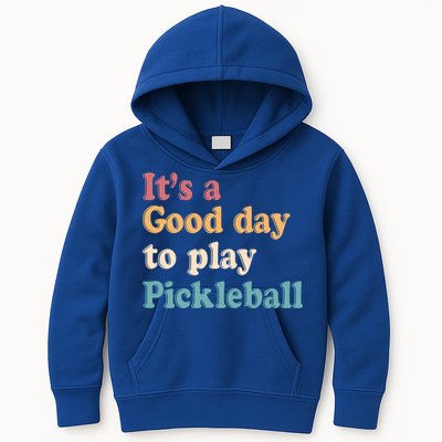 ItS A Good Days To Play Pickleball Lover Paddleball Sports Cool Gift Kids Hoodie
