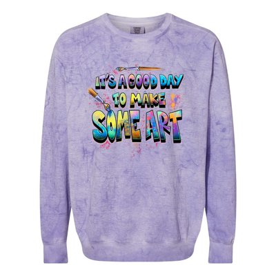 It's A Good Day To Make Some Art Cool Drawing Art Gift Colorblast Crewneck Sweatshirt