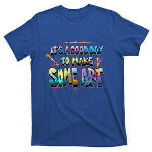 It's A Good Day To Make Some Art Cool Drawing Art Gift T-Shirt