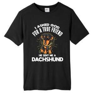 I Asked God For A True Friend Doxie Dad And Mom Dachshund Gift Tall Fusion ChromaSoft Performance T-Shirt