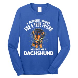 I Asked God For A True Friend Doxie Dad And Mom Dachshund Gift Long Sleeve Shirt