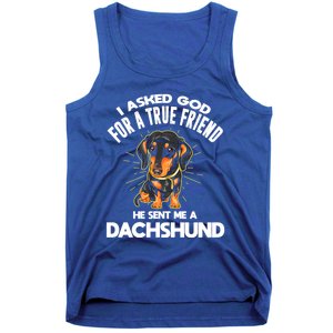 I Asked God For A True Friend Doxie Dad And Mom Dachshund Gift Tank Top