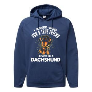 I Asked God For A True Friend Doxie Dad And Mom Dachshund Gift Performance Fleece Hoodie