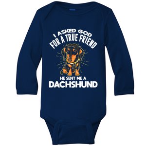 I Asked God For A True Friend Doxie Dad And Mom Dachshund Gift Baby Long Sleeve Bodysuit