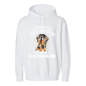 I Asked God For A True Friend Doxie Dad And Mom Dachshund Gift Garment-Dyed Fleece Hoodie