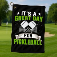 It's A Great Day Pickleball Paddle Gift Golf Towel