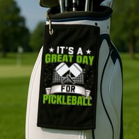 It's A Great Day Pickleball Paddle Gift Golf Towel