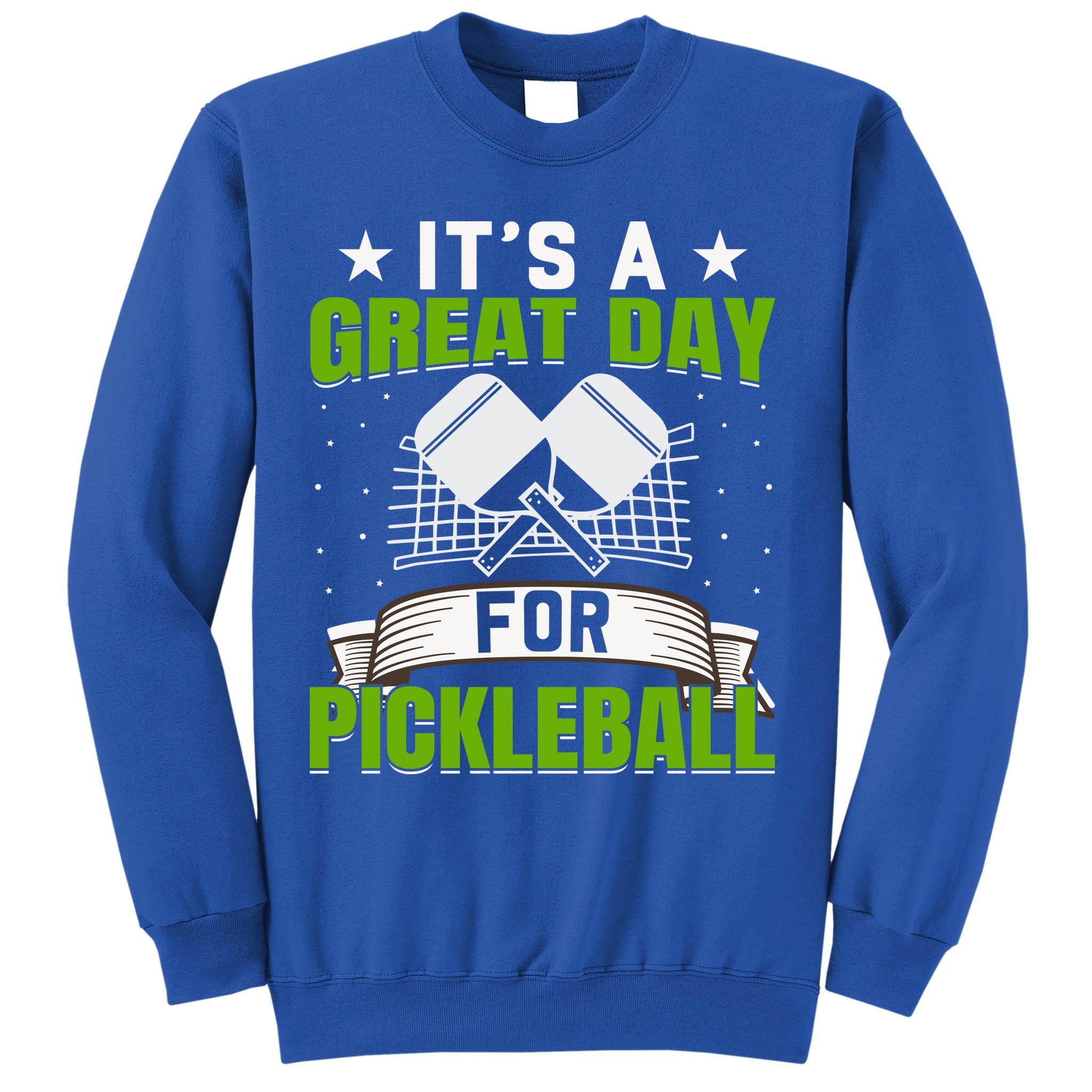 It's A Great Day Pickleball Paddle Gift Sweatshirt