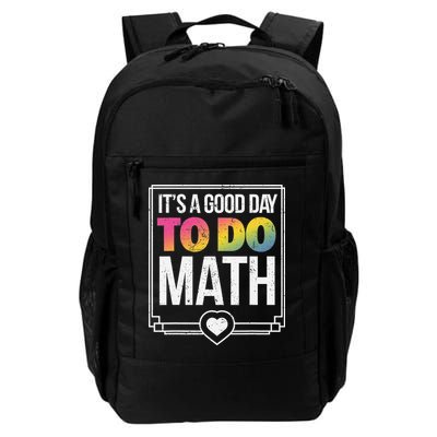 Its A Good Day To Do Math Teacher Test Day Back To School Daily Commute Backpack