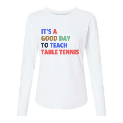 It's A Good Day To Teach Table Tennis Coach Womens Cotton Relaxed Long Sleeve T-Shirt