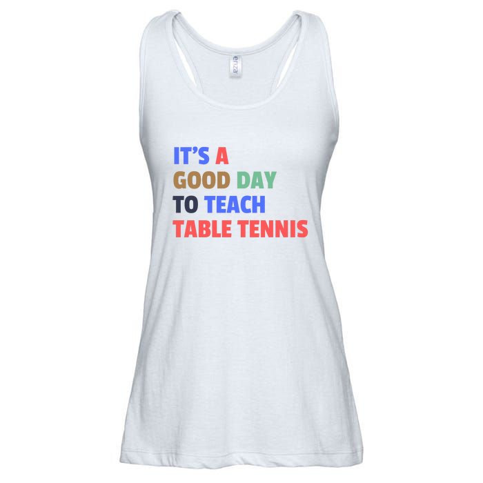 It's A Good Day To Teach Table Tennis Coach Ladies Essential Flowy Tank