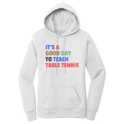 It's A Good Day To Teach Table Tennis Coach Women's Pullover Hoodie