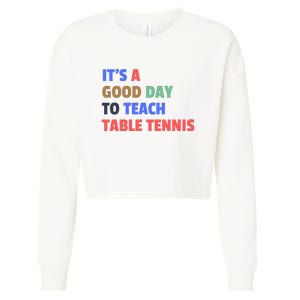 It's A Good Day To Teach Table Tennis Coach Cropped Pullover Crew