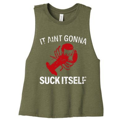 It Aint Gonna Suck Itself Funny Crawfish Mudbugs Crustacean Women's Racerback Cropped Tank