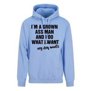 Im A Grown Ass And I Do What My Dog Wants Funny Gift Unisex Surf Hoodie