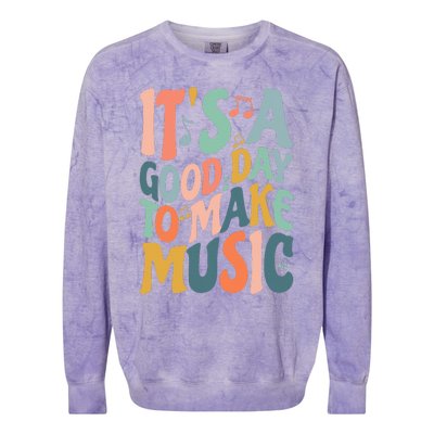 ItS A Good Day To Make Music Musician Band Music Teacher Colorblast Crewneck Sweatshirt