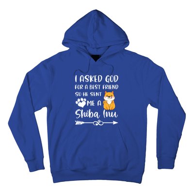 I Asked God For A True Friend He Sent Me A Shiba Inu Mom Cool Gift Hoodie