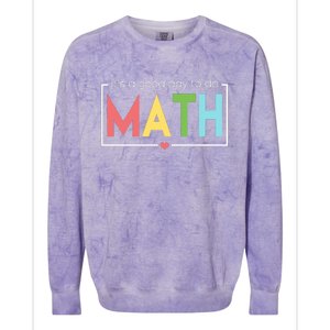 Its A Good Day To Do Math Colorblast Crewneck Sweatshirt