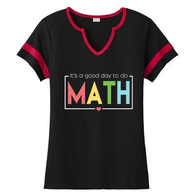 Its A Good Day To Do Math Ladies Halftime Notch Neck Tee