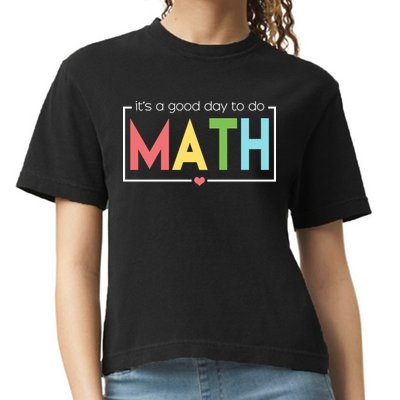 Its A Good Day To Do Math Comfort Colors Boxy T-Shirt