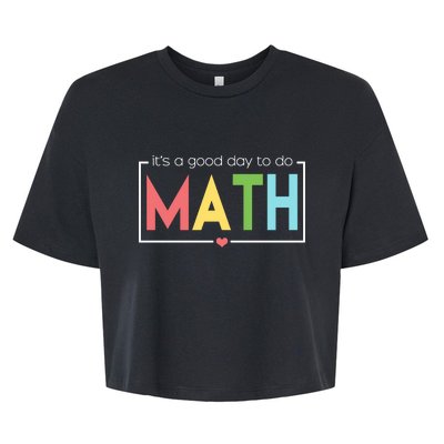 Its A Good Day To Do Math Bella+Canvas Jersey Crop Tee