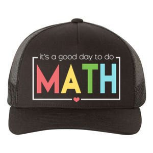 Its A Good Day To Do Math Yupoong Adult 5-Panel Trucker Hat