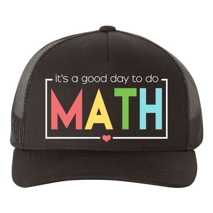 Its A Good Day To Do Math Yupoong Adult 5-Panel Trucker Hat