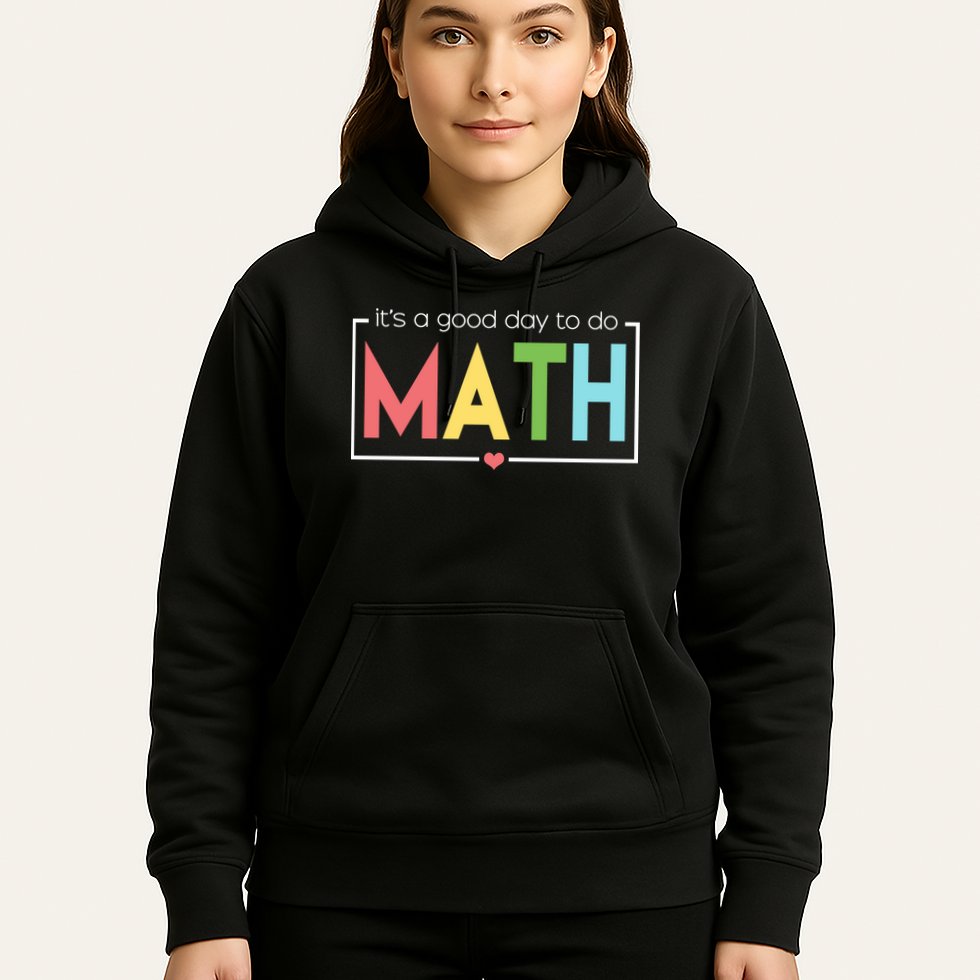 Its A Good Day To Do Math Hoodie