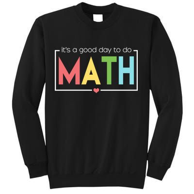 Its A Good Day To Do Math Sweatshirt