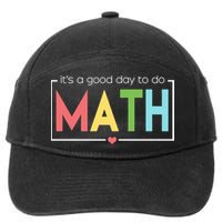 Its A Good Day To Do Math 7-Panel Snapback Hat