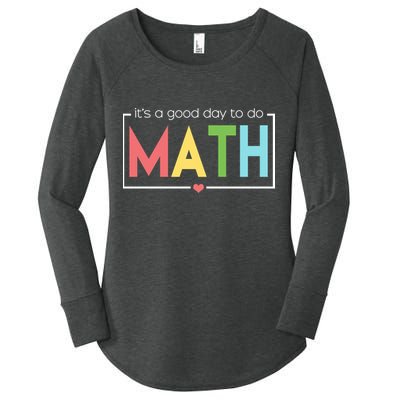 Its A Good Day To Do Math Women's Perfect Tri Tunic Long Sleeve Shirt