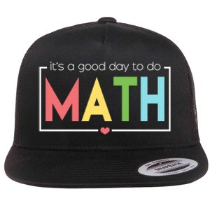 Its A Good Day To Do Math Flat Bill Trucker Hat