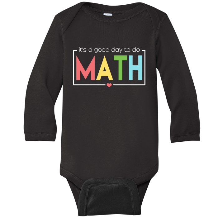 Its A Good Day To Do Math Baby Long Sleeve Bodysuit