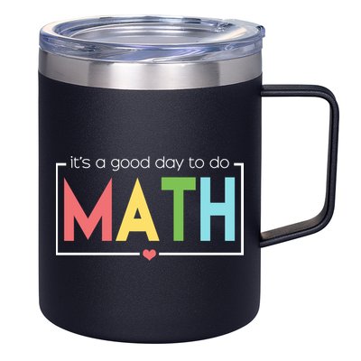 Its A Good Day To Do Math 12oz Stainless Steel Coffee Mug