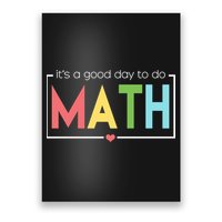 Its A Good Day To Do Math Poster