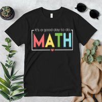 Its A Good Day To Do Math Premium T-Shirt