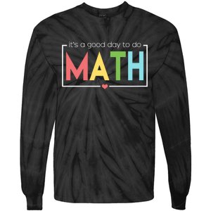 Its A Good Day To Do Math Tie-Dye Long Sleeve Shirt