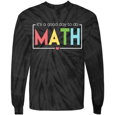 Its A Good Day To Do Math Tie-Dye Long Sleeve Shirt