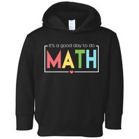 Its A Good Day To Do Math Toddler Hoodie
