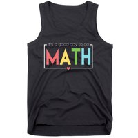 Its A Good Day To Do Math Tank Top