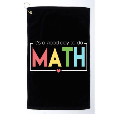 Its A Good Day To Do Math Golf Towel