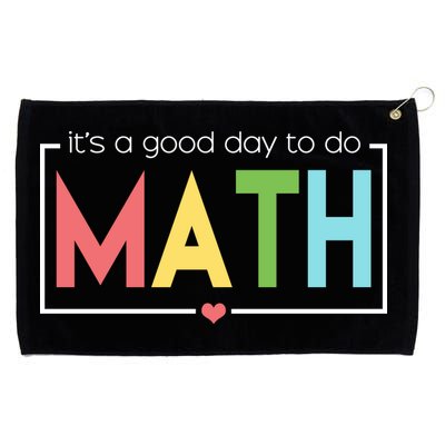 Its A Good Day To Do Math Grommeted Golf Towel