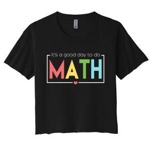 Its A Good Day To Do Math Women's Crop Top Tee