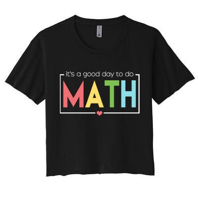 Its A Good Day To Do Math Crop Top