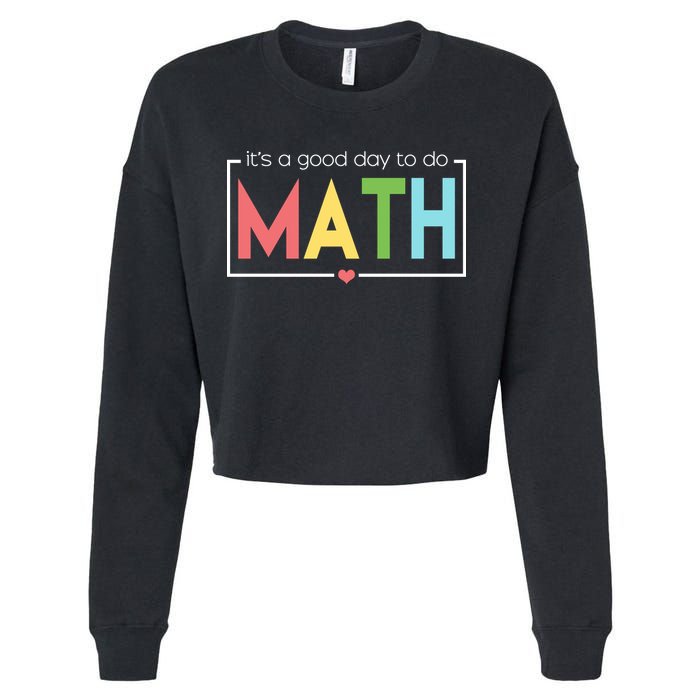 Its A Good Day To Do Math Cropped Pullover Crew
