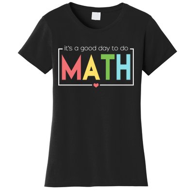 Its A Good Day To Do Math Women's T-Shirt