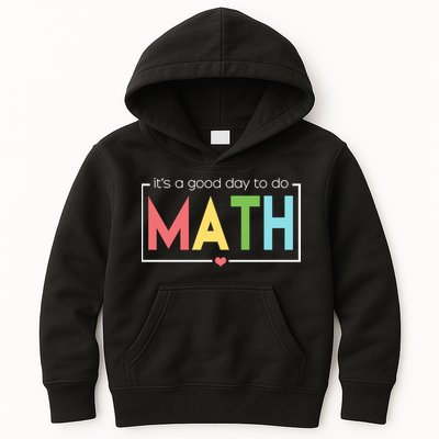Its A Good Day To Do Math Kids Hoodie